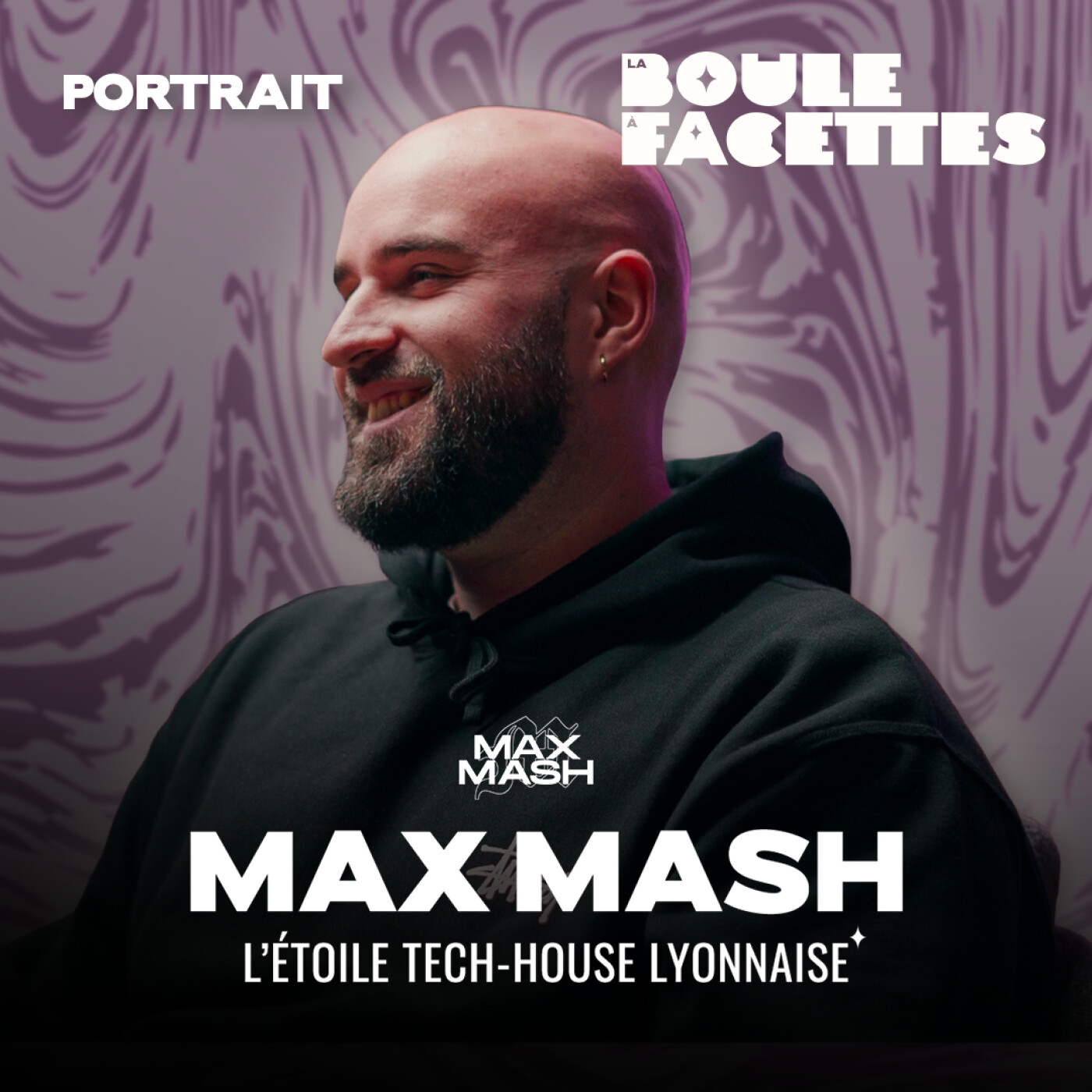 Cover for MAX MASH : L'ÉTOILE MONTANTE DE LA TECH-HOUSE LYONNAISE - PORTRAIT LBAF